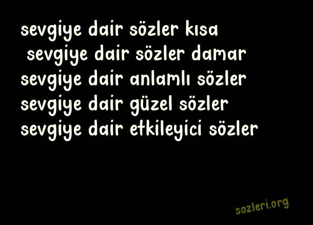 Sevgiye Dair Sözler