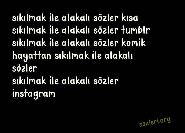 Sıkılmak