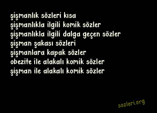 Şişmanlıkla İlgili Komik Sözler