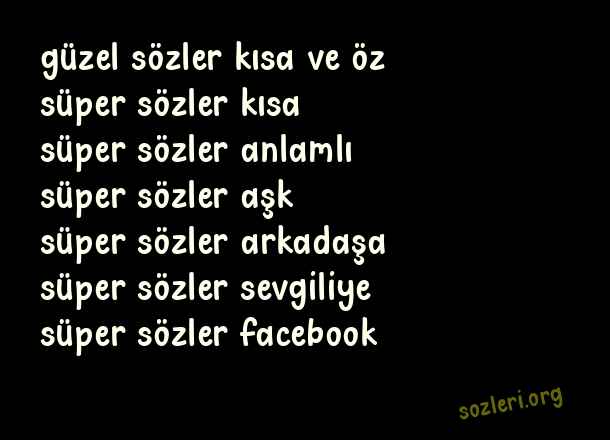 Süper Sözler Kısa
