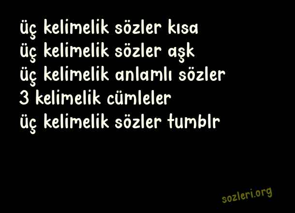 Üç Kelimelik Sözler