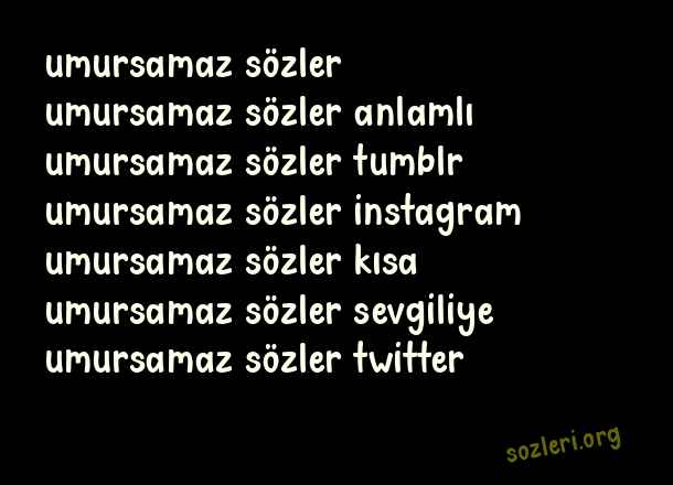 Umursamaz Sözler