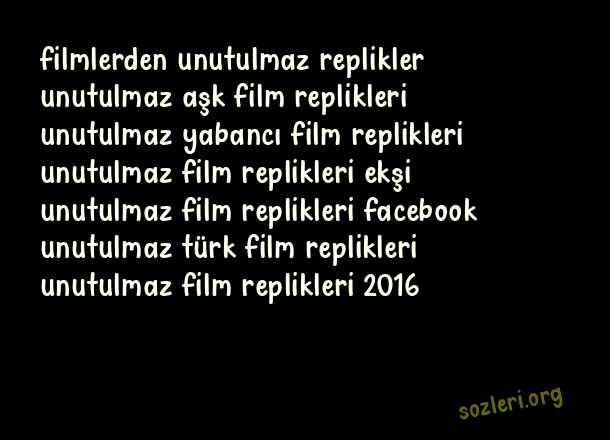 Unutulmaz Film Replikleri