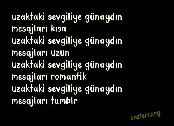Uzaktaki Sevgiliye Günaydın