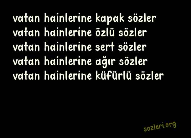 Vatan Hainlerine Sözler