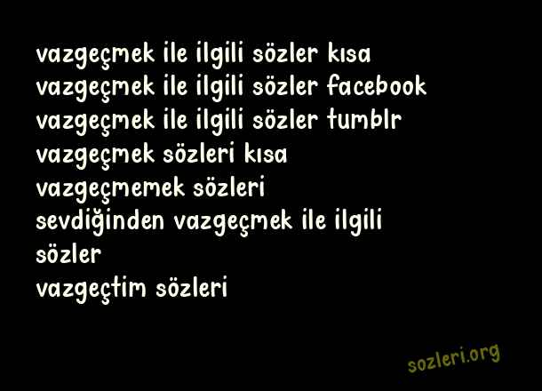 Vazgeçmek