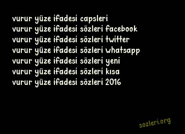 Vurur Yüze İfadesi
