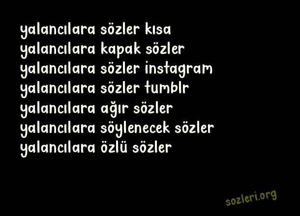Yalancılara Sözler
