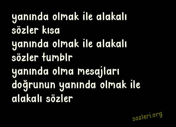 Yanında Olmak
