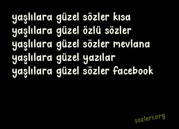 Yaşlılara Güzel Sözler