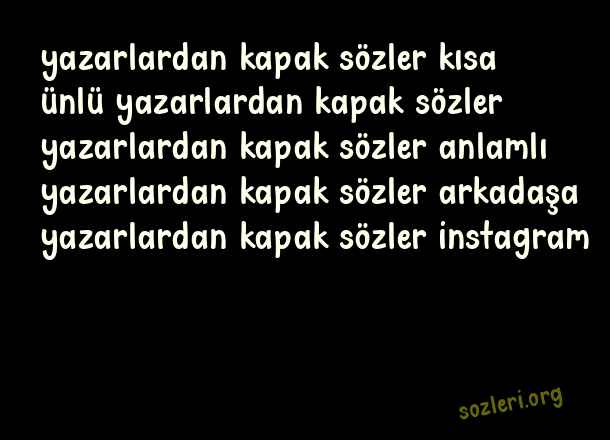 Yazarlardan Kapak Sözler