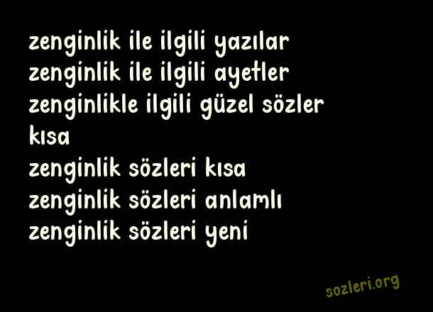 Zenginlikle İlgili Güzel Sözler